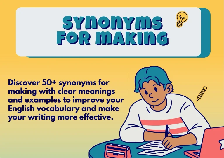 Synonyms for Making: