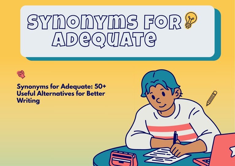 Synonyms for Adequate