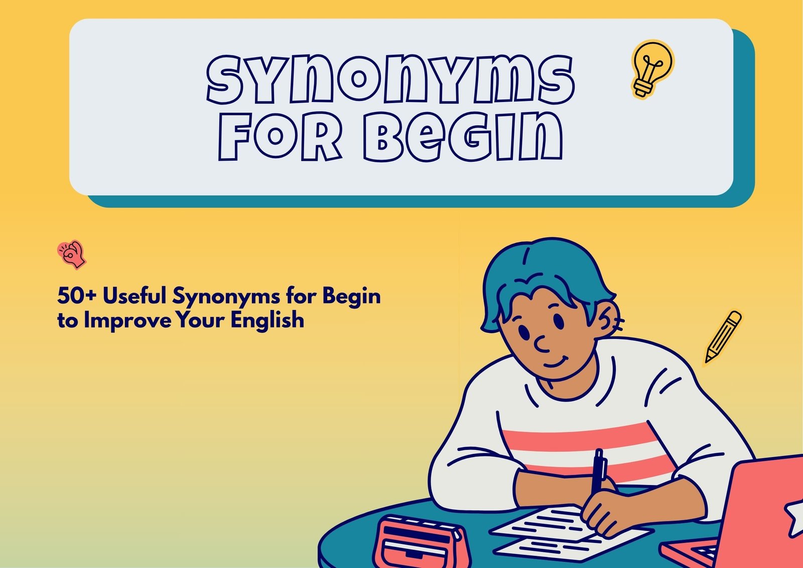Synonyms for Begin