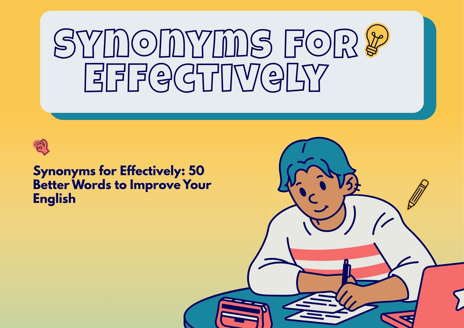 Synonyms for Effectively