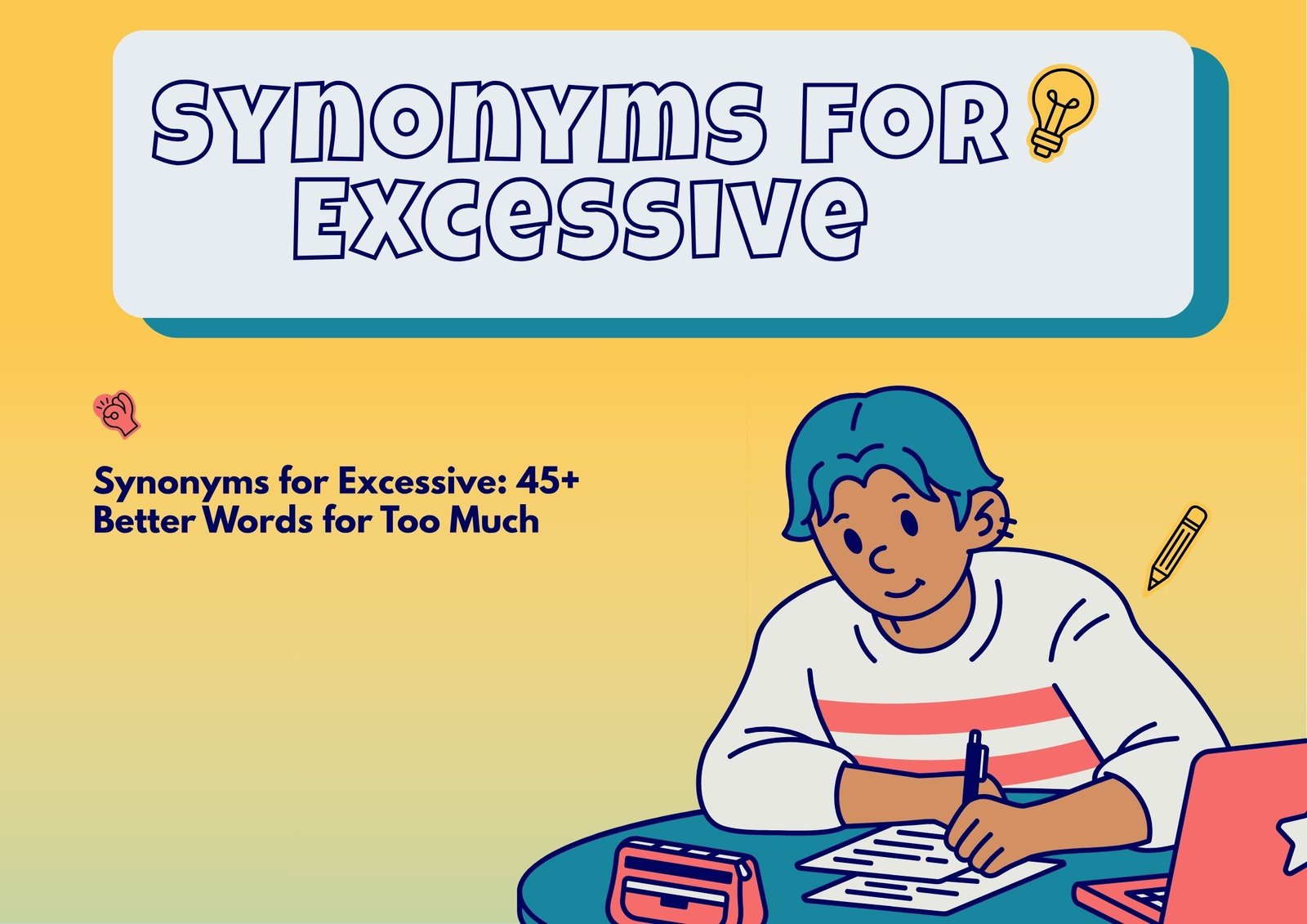 Synonyms for Excessive