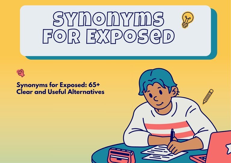 Synonyms for Exposed