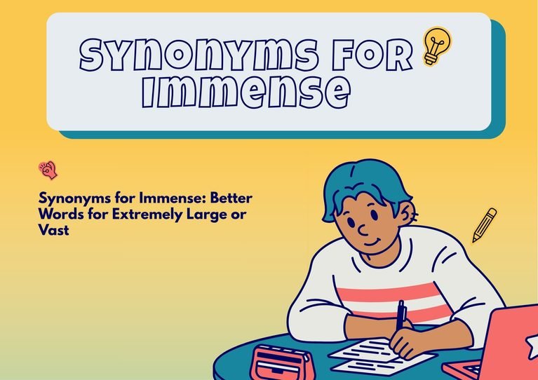 Synonyms for Immense