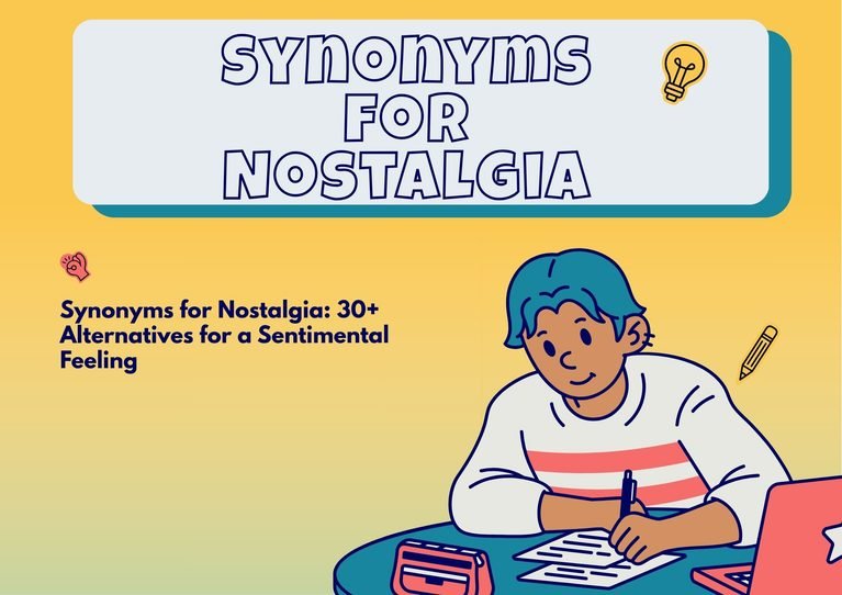 Synonyms for Nostalgia